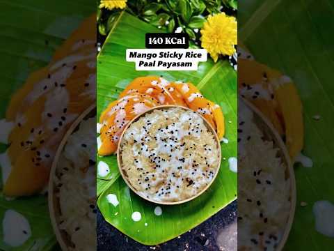 Low Cal Mango Sticky Rice Paal Payasam