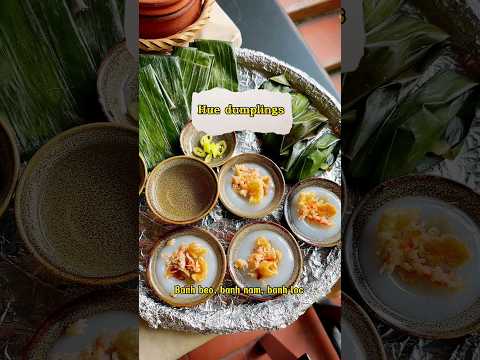 Hue Dumplings (Bánh Bèo, Bánh Nậm, Bánh Lọc)
